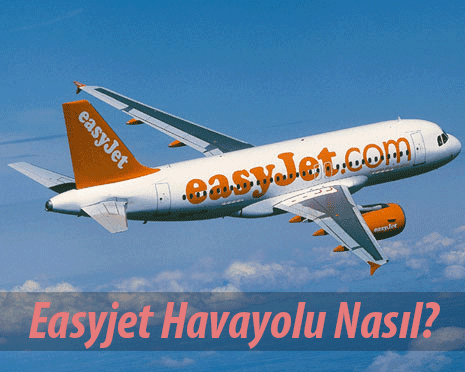 Easyjet Havayolu Nasıl?