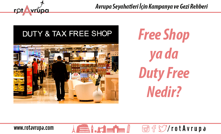 Free Shop ya da Duty Free Nedir?