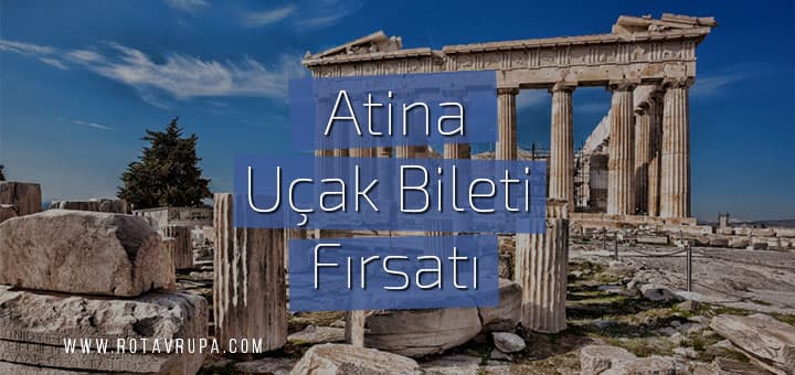 Atina'ya Ucuz Uçak Bileti 63 Euro!