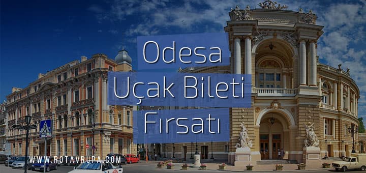Temmuz Ayında Ukrayna-Odesa Ucuz Uçak Bileti