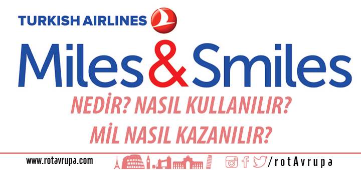 Miles and Smiles Nedir? Nasıl Kullanılır?