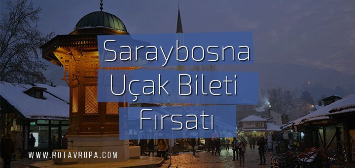 Saraybosna ucuz uçak bileti