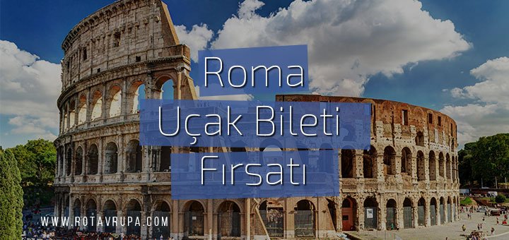 Roma'ya ucuz uçak bileti