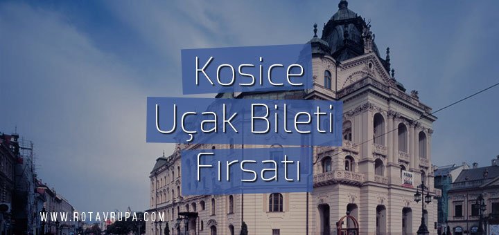 Kosice-Slovakya ucuz uçak bileti