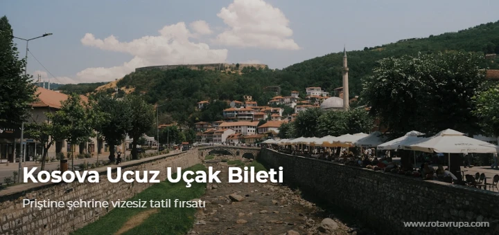 Priştine Ucuz Uçak Bileti - 101 Euro [Temmuz 2026]