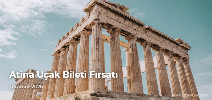 Atina Ucuz Uçak Bileti - 90 Euro [Temmuz 2026]